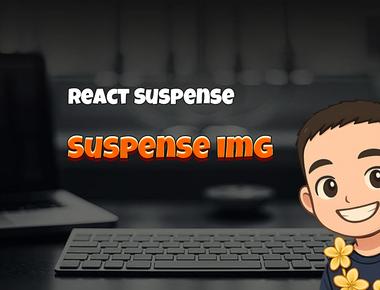 React Suspense: Suspense img