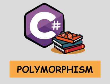 C# POLYMORPHISM