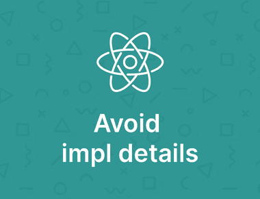 React Testing: Avoid implementation details