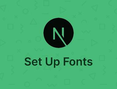 Next.js 6 - Setting Up Fonts