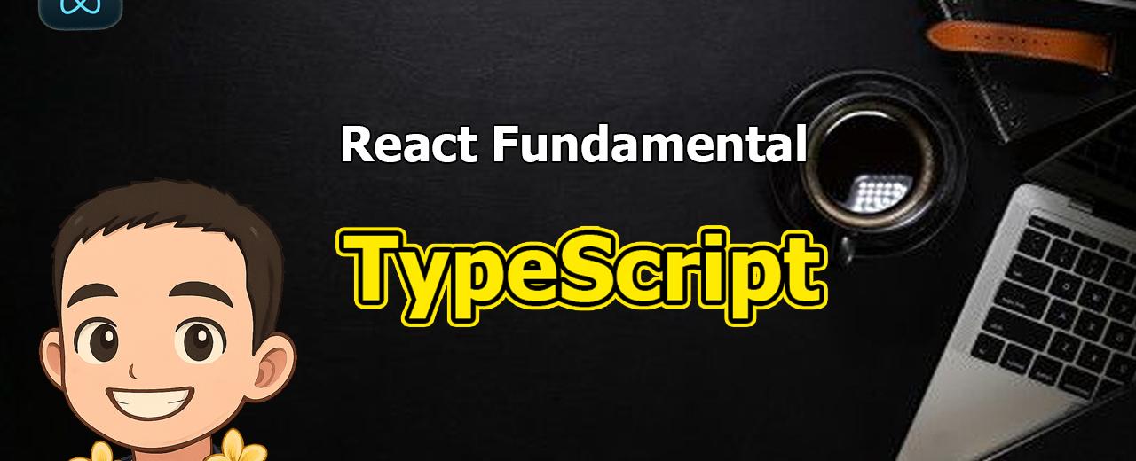 React Fundamental: TypeScript