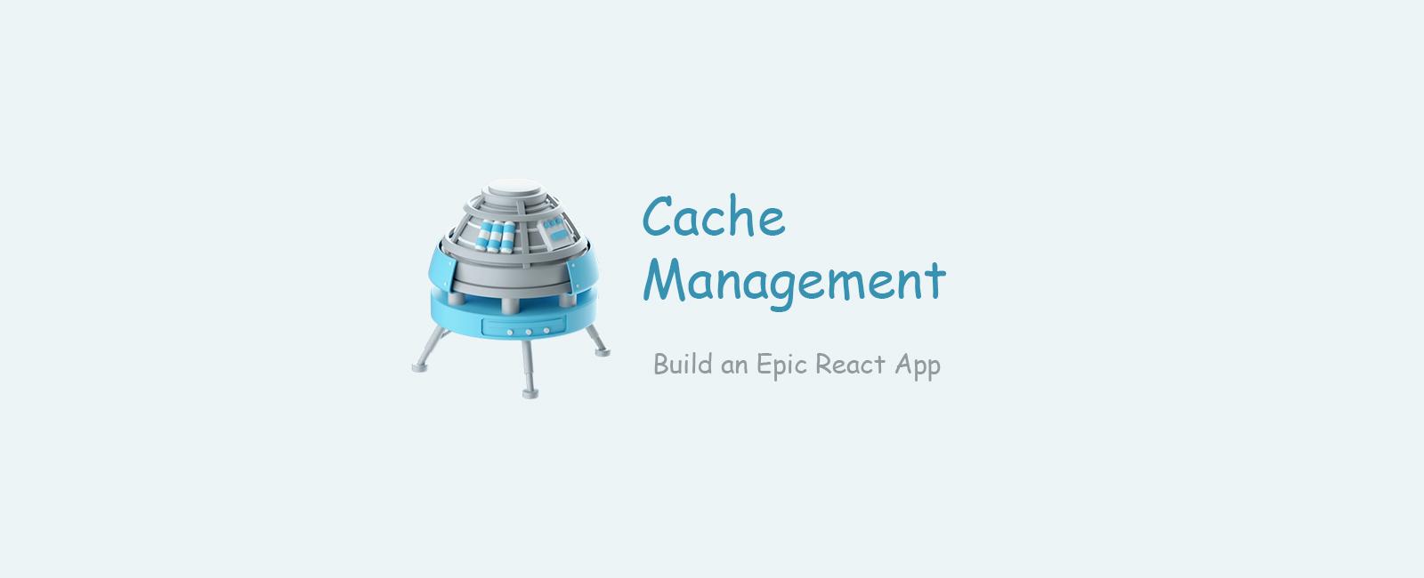 Cache Management