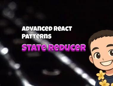 Advanced React Patterns: State Reducer