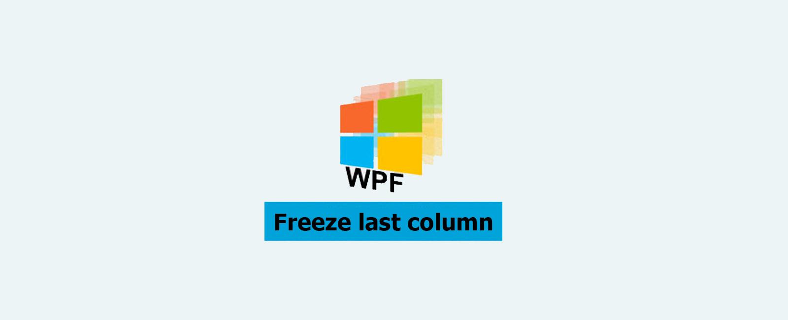 How to freeze last column in WPF datagrid?