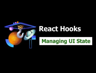 React Hooks 1: Managing UI State