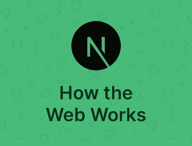 Next.js 2 - How the Web Works