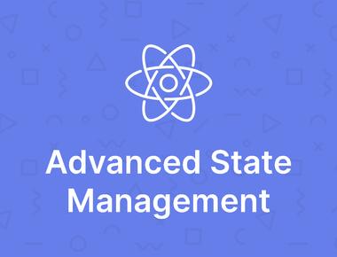 Advanced React APIs: Advanced State Management
