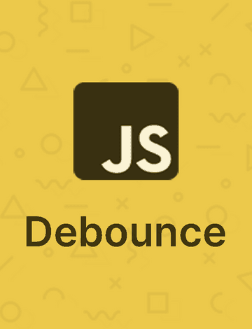 Debounce in JavaScript