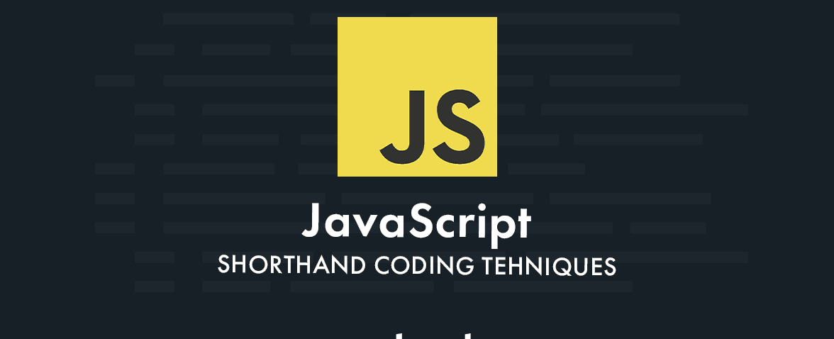 JavaScript Shorthand Coding Techniques