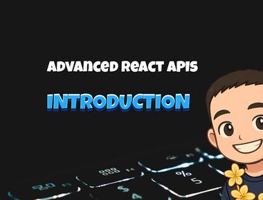 Advanced React APIs: Introduction