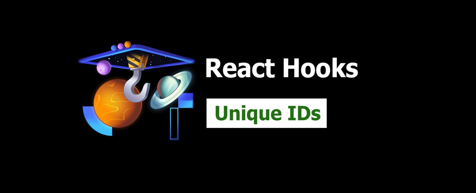 React Hook Section 5: Unique IDs