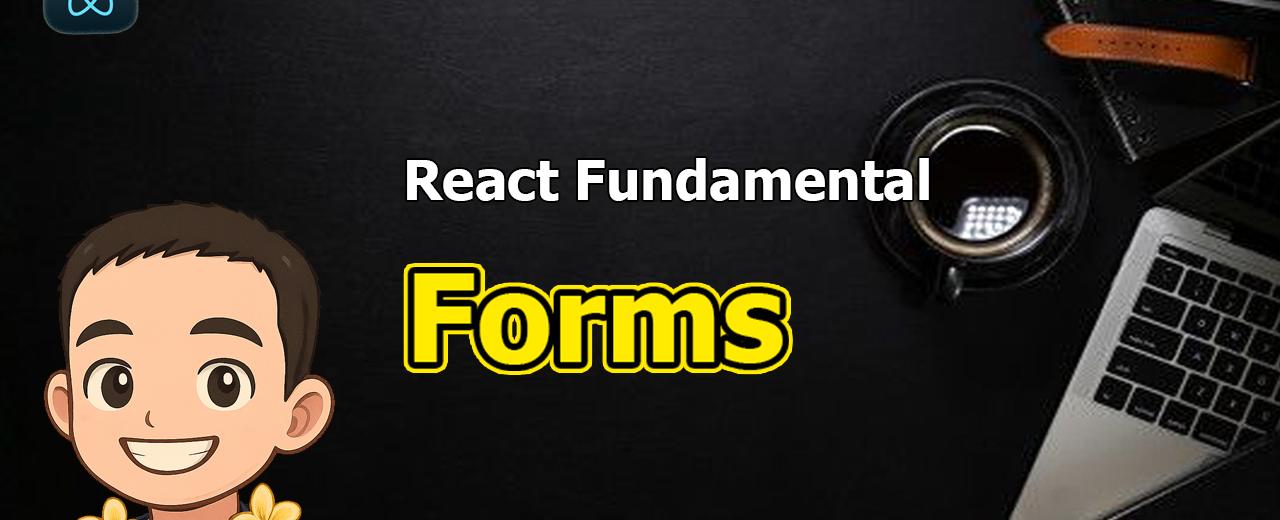 React Fundamental: Forms