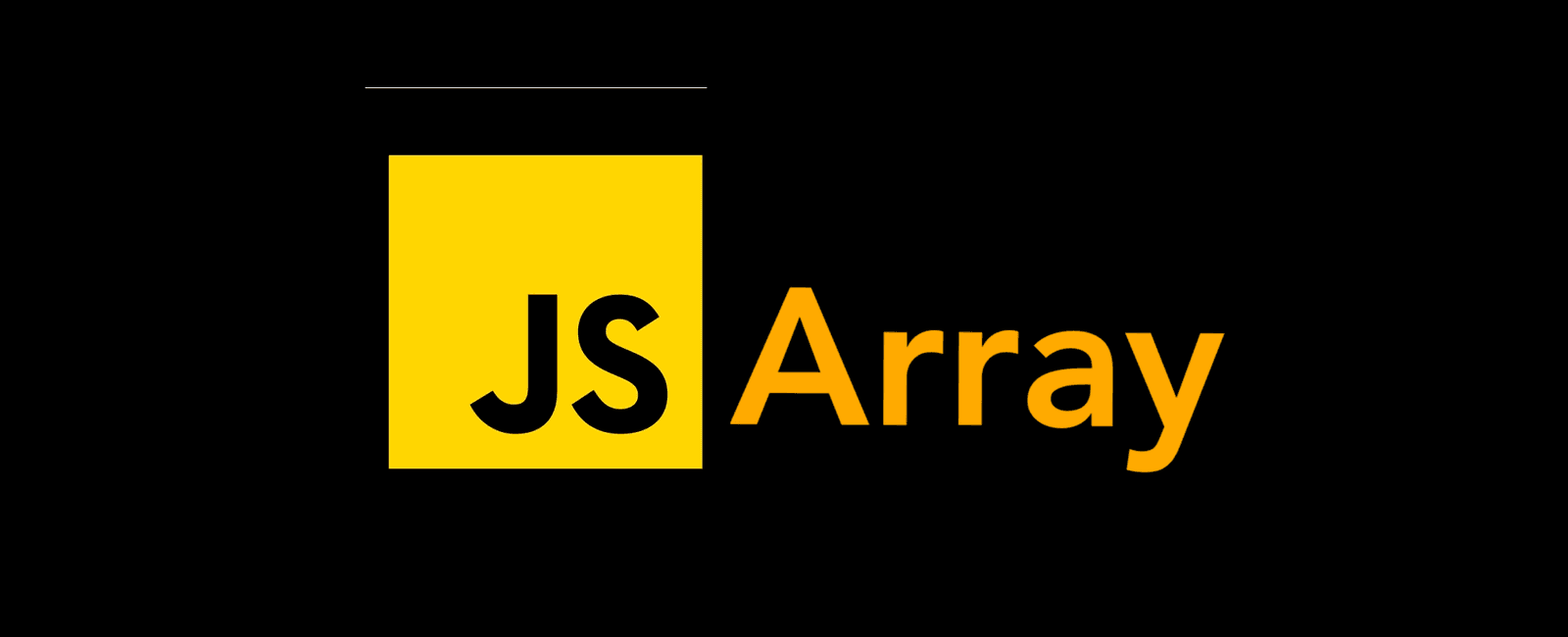 📚 JavaScript Arrays: The Essential Guide