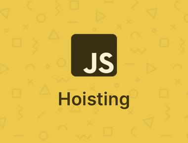 JavaScript Hoisting Explained: How It Affects Variables and Functions