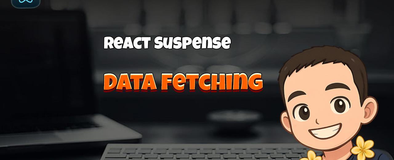 React Suspense: Data fetching