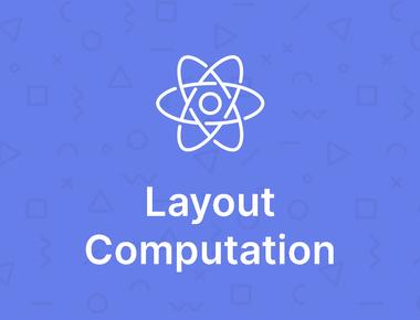 Advanced React APIs: Layout Computation