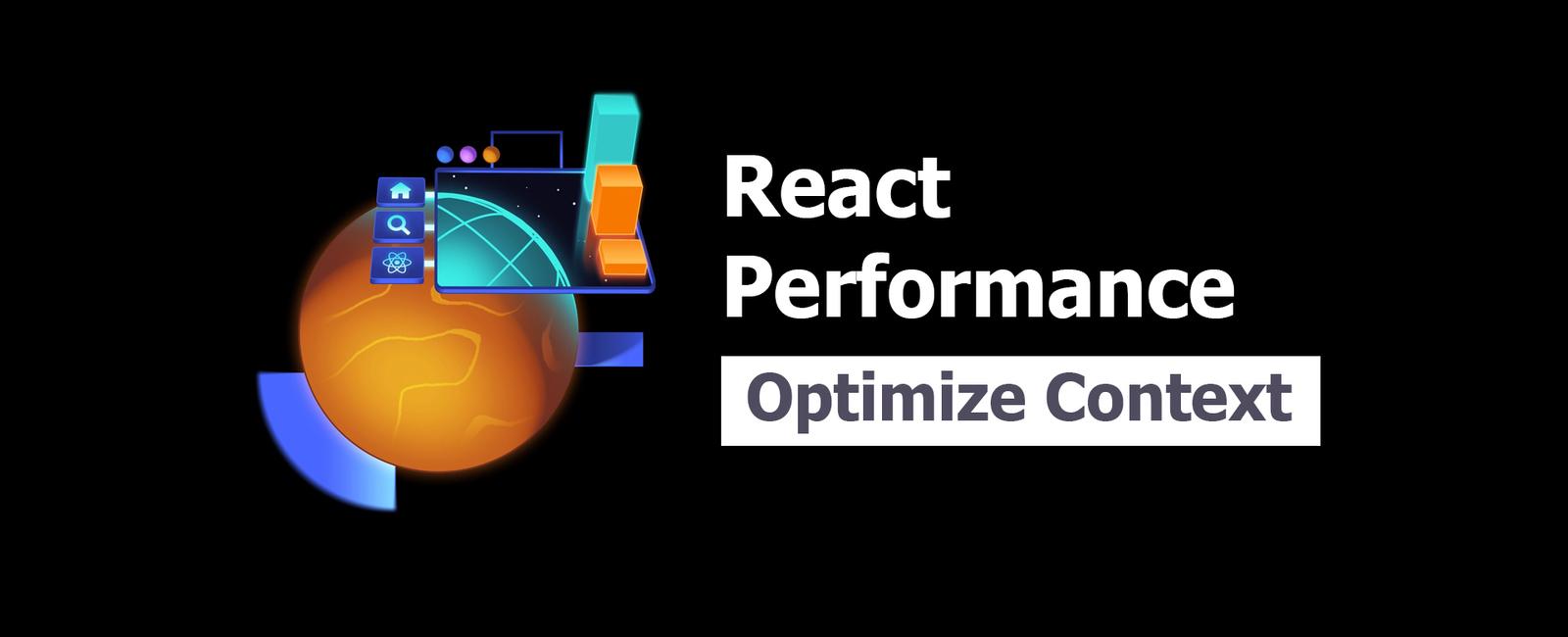 React Performance 2: Optimize Context