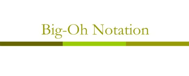 Big “Oh” notation