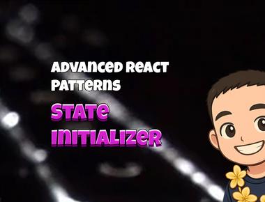 Advanced React Patterns: State Initializer