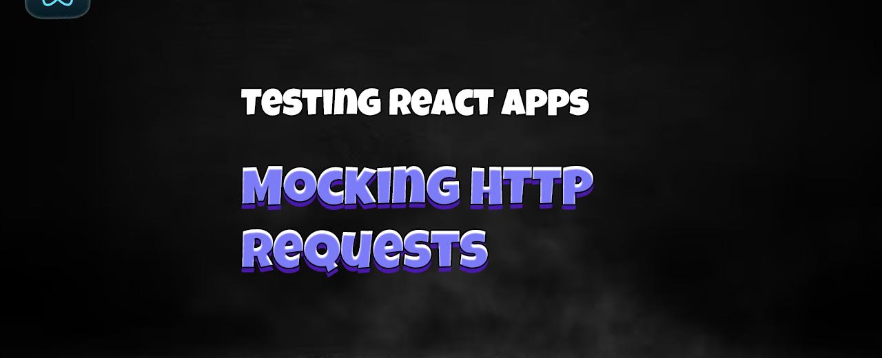 React Testing: Mocking HTTP requests