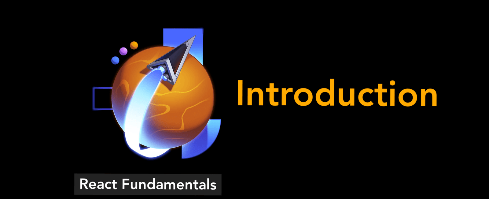 React Fundamental: Introduction