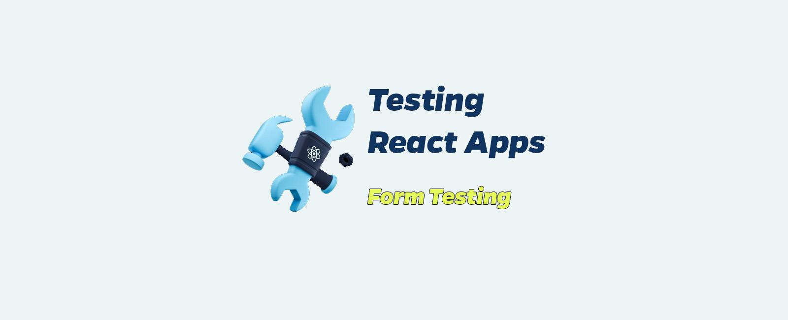 React Testing 4: form testing
