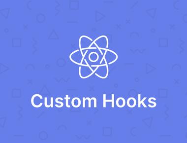 Advanced React APIs: Custom Hooks