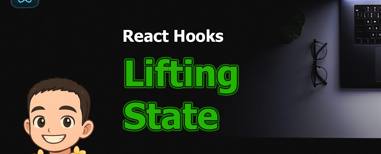 React Hooks: Lifting State