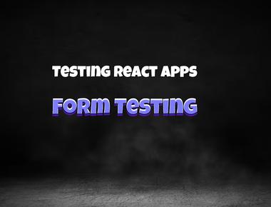 React Testing: Form testing