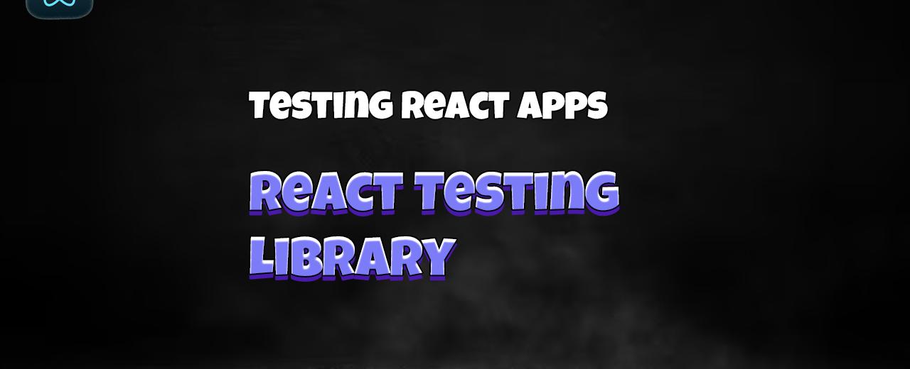 React Testing: Simple test with React Testing Library