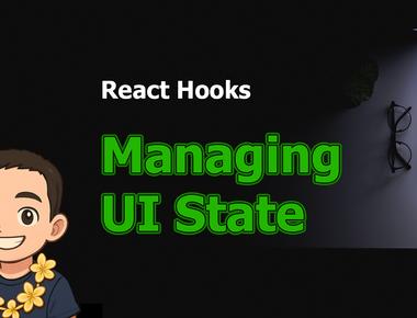 React Hooks: Managing UI State