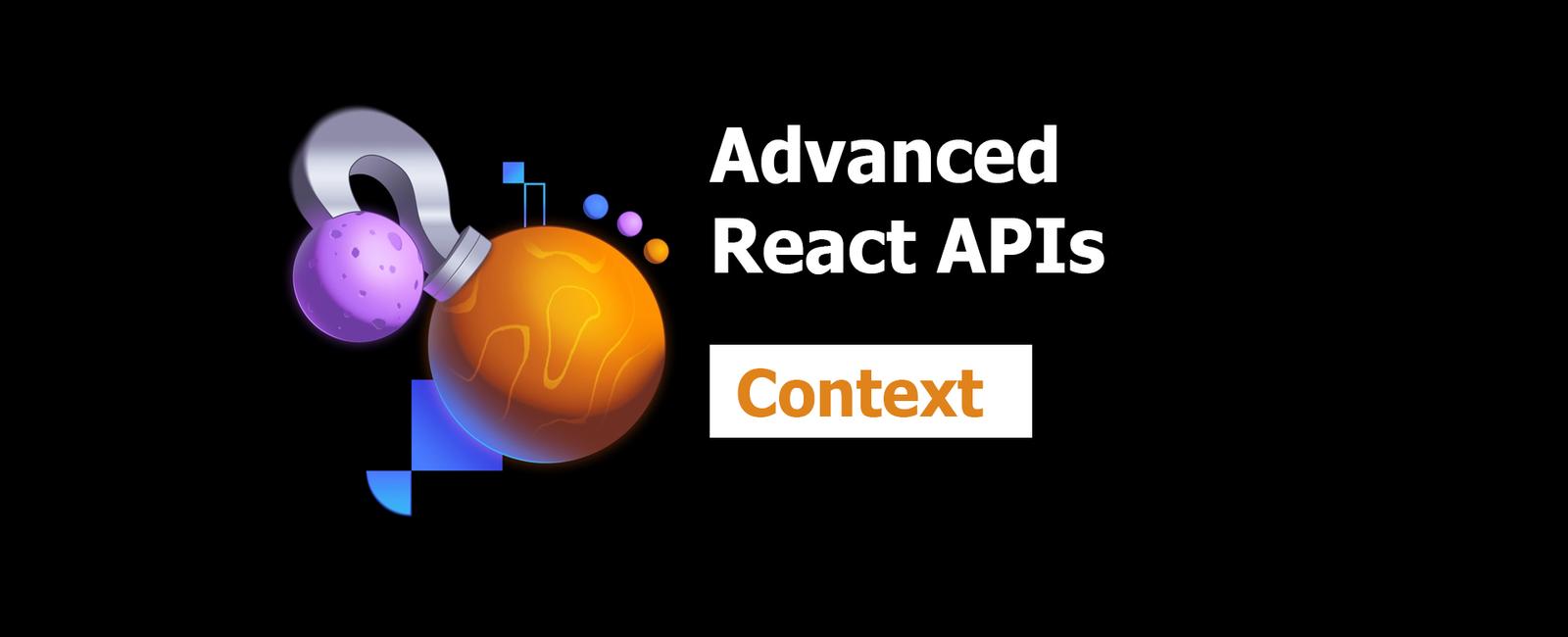 Advanced React APIs 4: Shared Context