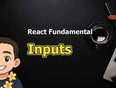 React Fundamental: Inputs