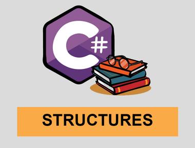 C# STRUCTURES