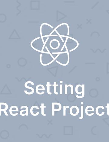 🚀 Setting Up a React Project