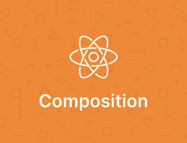 Advanced React Patterns: Composition