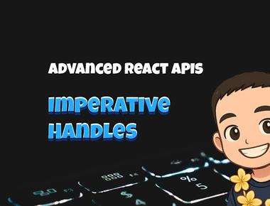 Advanced React APIs: Imperative Handles