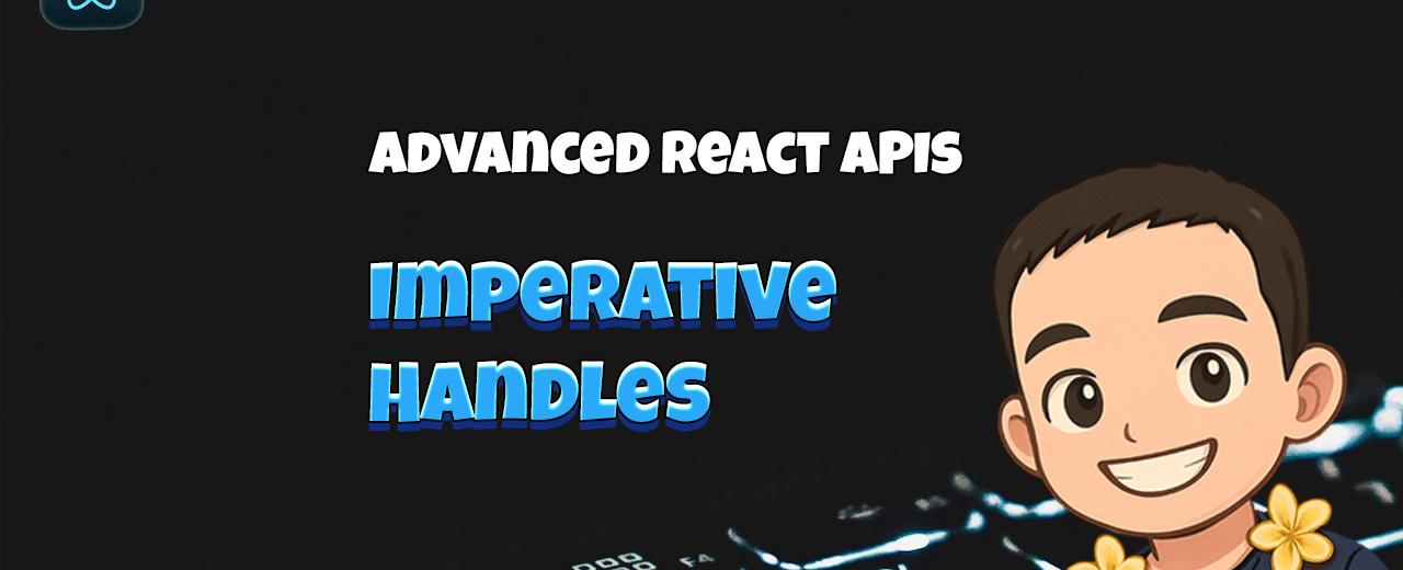 Advanced React APIs: Imperative Handles