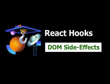 React Hooks 4: DOM Side-Effects